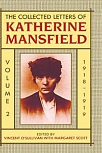 The Collected Letters of Katherine Mansfield: Volume II: 1918-September 1919 (Hardcover)