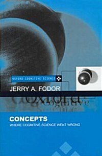 Concepts : Where Cognitive Science Went Wrong (Hardcover)