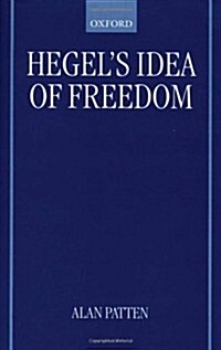Hegels Idea of Freedom (Hardcover)
