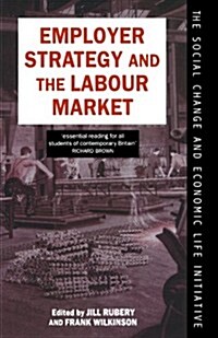 Employer Strategy and the Labour Market (Paperback)