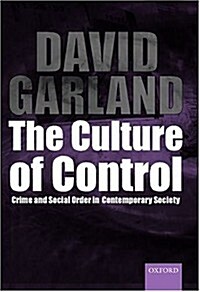 The Culture of Control : Crime and Social Order in Contemporary Society (Hardcover)