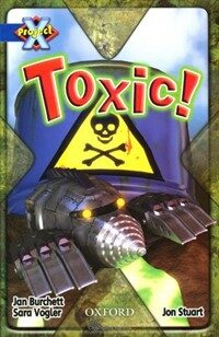 Toxic!. Jan Burchett, Sara Vogler (Paperback)