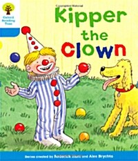 [중고] Oxford Reading Tree: Level 3: More Stories A: Kipper the Clown (Paperback, UK)