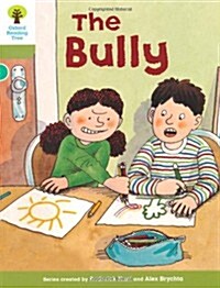 Oxford Reading Tree: Level 7: More Stories A: the Bully (Paperback)