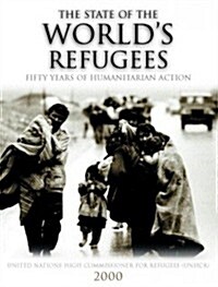 The State of the Worlds Refugees 2000 (Hardcover)