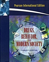 Drugs, Behavior, and Modern Society (Paperback)