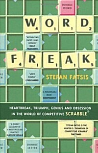 Word Freak : A Journey Into the Eccentric World of the Most Obsessive Board Game Ever Invented (Paperback)