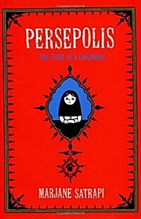 Persepolis : The Story of an Iranian Childhood (Hardcover)