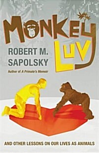 Monkeyluv: And Other Lessons in Our Lives as Animals (Hardcover)