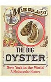 Big Oyster: New York in the World (Hardcover)