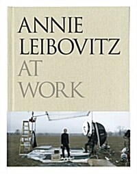 Annie Leibovitz at Work (Hardcover)