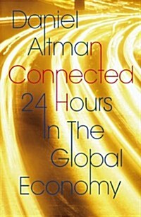 Connected: 24 Hours in the Global Economy (Hardcover)