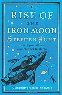 The Rise of the Iron Moon (Paperback)