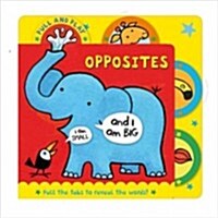 PULL AND PLAY Opposites (Board Book, Illustrated ed)