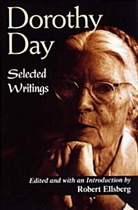Dorothy Day: Selected Writings (Paperback)