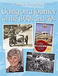 Going on a Journey in the 1930s and 40s (Paperback)