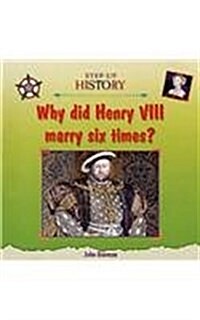 Why Did Henry VIII Marry Six Times? (Hardcover)