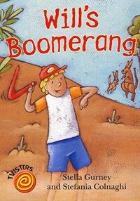 Will's Boomerang. Stella Gurney and Stefania Colnaghi (Hardcover)