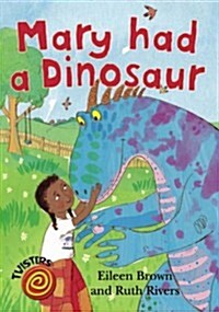 Mary Had a Dinosaur (Paperback)