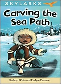 Carving the Sea Path (Hardcover)