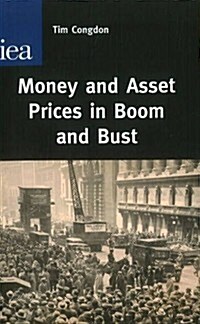 Money and Asset Prices in Boom and Bust (Hardcover)