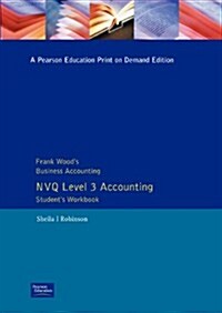 Frank Woods Business Accounting NVQ Level 3 Accounting Students Workbook (Paperback)