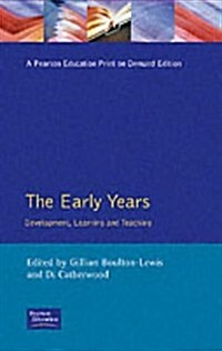 The Early Years: Development, Learning and Teaching (Paperback)