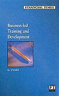 Business Led Training and Development (Paperback)