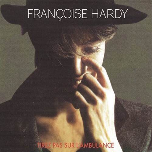 [수입] Francoise Hardy - Tirez Pas Sur Lambulance