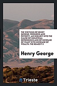 The Writings of Henry George .. (Paperback)