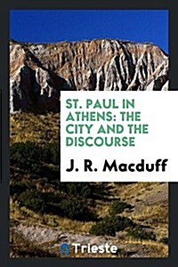 St. Paul in Athens: The City and the Discourse (Paperback)