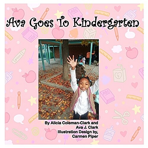 Ava Goes to Kindergarten (Paperback)