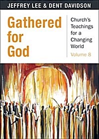 Gathered for God (Paperback)