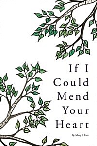 If I Could Mend Your Heart (Paperback)