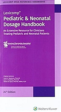 Pediatric & Neonatal Dosage Handbook (Paperback, 24)