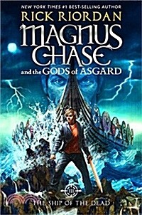 Magnus Chase and the Gods of Asgard. III, The ship of the dead