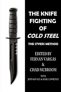 The Knife Fighting of Cold Steel (Paperback)