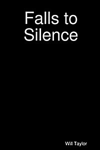 Falls to Silence (Paperback)