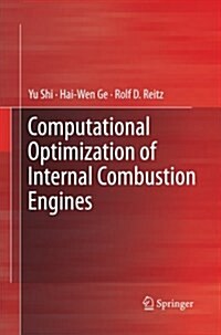 Computational Optimization of Internal Combustion Engines (Paperback, Softcover reprint of the original 1st ed. 2011)