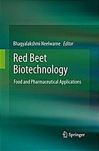 Red Beet Biotechnology: Food and Pharmaceutical Applications (Paperback, Softcover Repri)