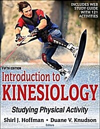 Introduction to Kinesiology: Studying Physical Activity (Paperback, 5)