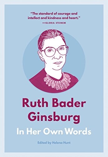 Ruth Bader Ginsburg: In Her Own Words (Paperback)