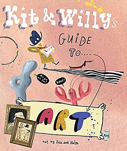 Kit and Willys Guide to Art (Hardcover)