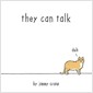 They Can Talk: A Collection of Comics about Animals (Hardcover) 표지