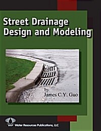 Street Drainage Design and Modeling (Paperback)