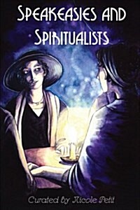 Speakeasies and Spiritualists (Paperback)