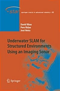 Underwater SLAM for Structured Environments Using an Imaging Sonar (Paperback, Softcover Repri)