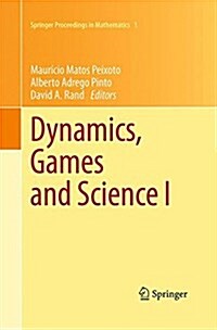 Dynamics, Games and Science I: Dyna 2008, in Honor of Maur?io Peixoto and David Rand, University of Minho, Braga, Portugal, September 8-12, 2008 (Paperback, Softcover Repri)