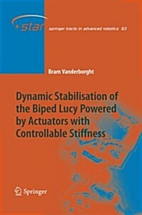 Dynamic Stabilisation of the Biped Lucy Powered by Actuators with Controllable Stiffness (Paperback, Softcover Repri)