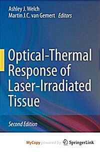 Optical-Thermal Response of Laser-Irradiated Tissue (Paperback, 2, Softcover Repri)